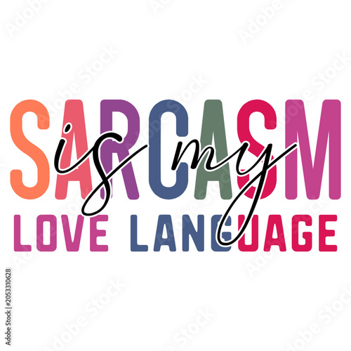 Sarcastic SVG Shirt, Funny Quotes SVG