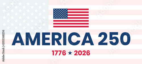 America 250 Semiquincentennial Banner, 1776 to 2026 USA Flag Patriotic Vector Design