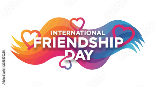 Celebrating Friendship: A vibrant graphic design proclaims International Friendship Day with colorful abstract shapes and heart motifs, symbolizing connection and camaraderie.