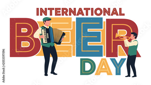 Photography International Beer Day Celebration: Illustration for International Beer Day featuring musicians playing instruments in front of large, colorful letters spelling out the holiday's name