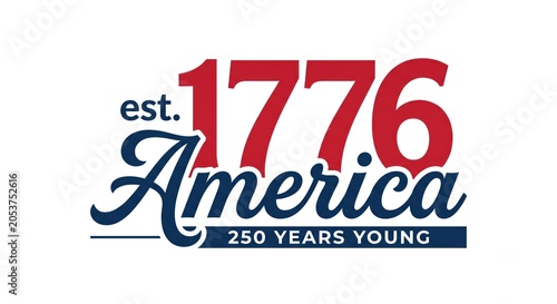America 1776 Est 250 Years Young Independence Day Patriotic Typography Design