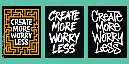 Obraz na płótnie Motivational quote triptych create more worry less modern typography designs