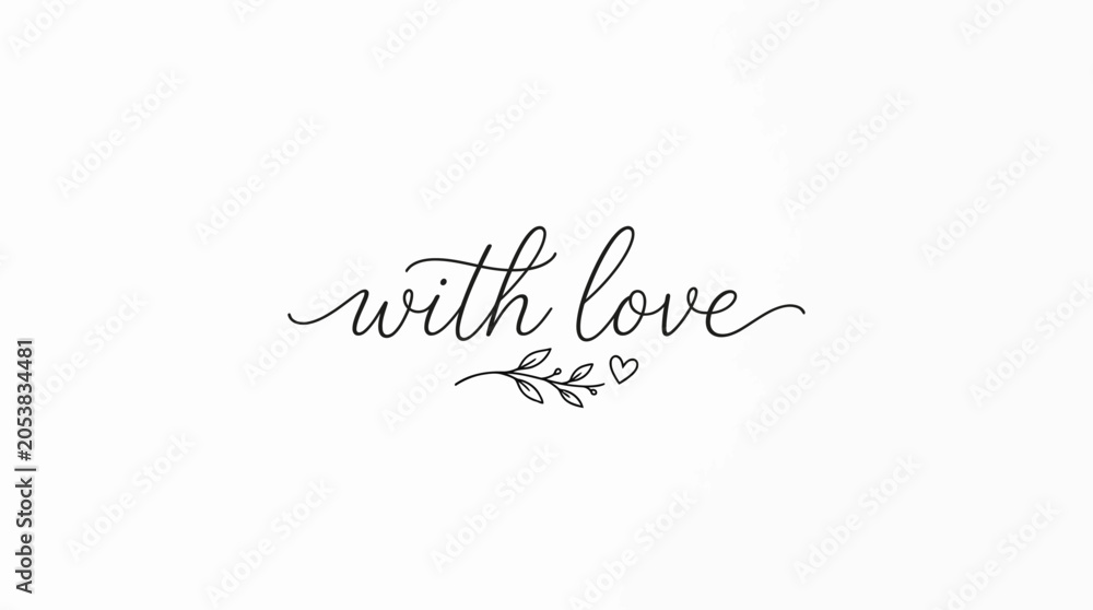 Fototapeta premium Elegant 'With Love' Handwritten Text with Floral Accent and Heart