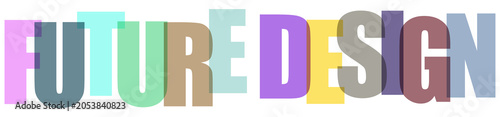 Obraz na płótnie Multicolored blocks spelling out future design words