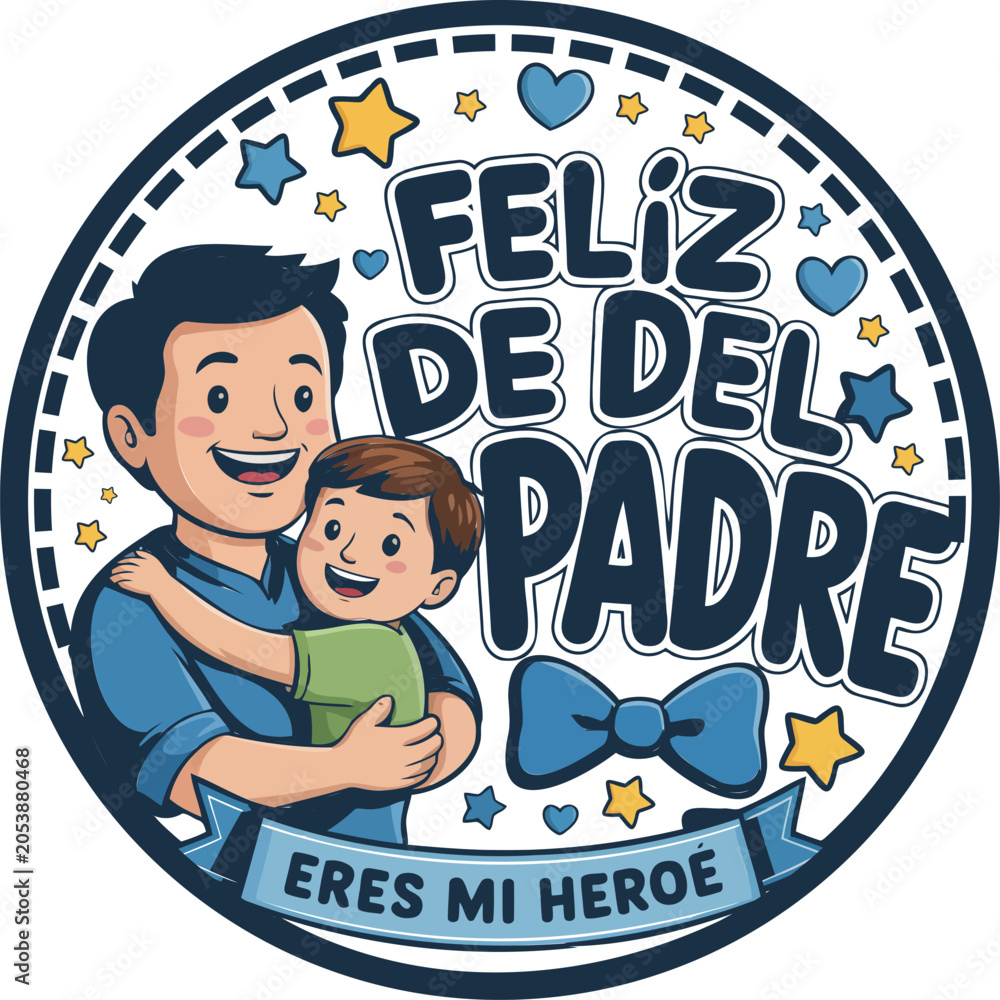 Naklejka premium Feliz Dia del Padre Spanish greeting badge, Father's Day vector illustration with dad and son, Eres Mi Heroe circular emblem with stars isolated on White Background