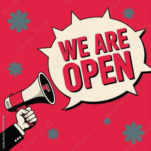 We are open announcement sign with megaphone and business announcement concept