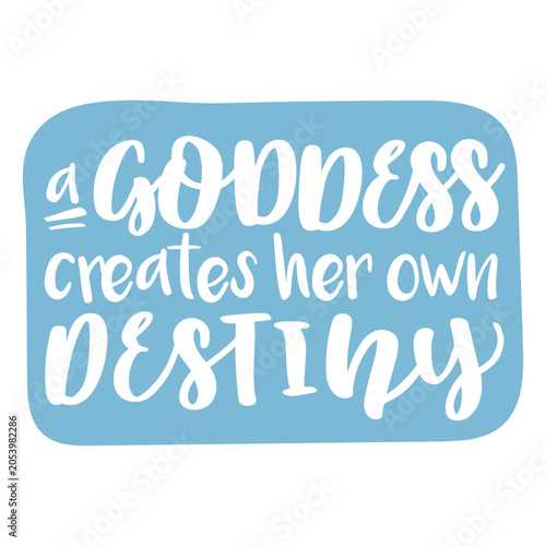 Obraz na płótnie Goddess destiny quote