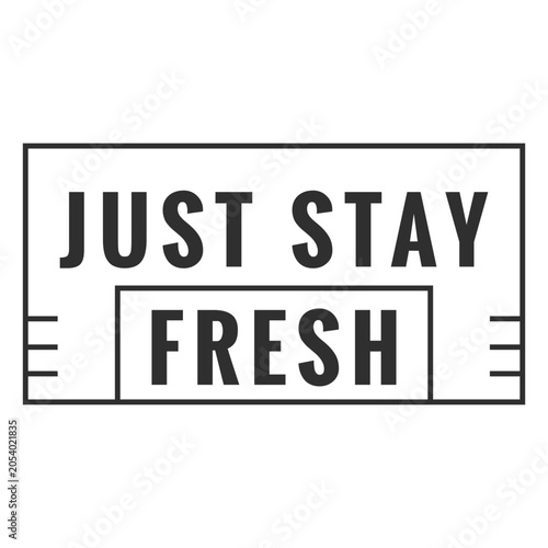 Obraz na plátně Just stay fresh message board