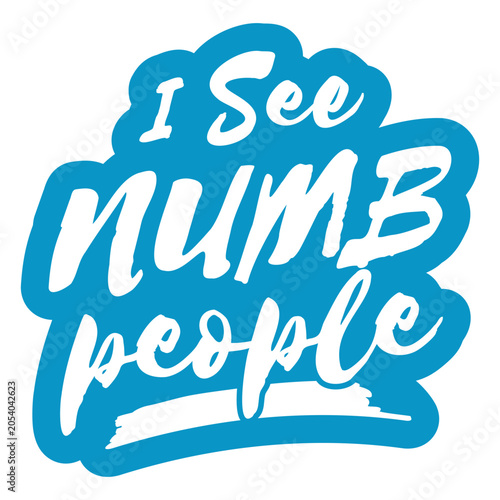 Tablou pe pânză I see numb people sticker