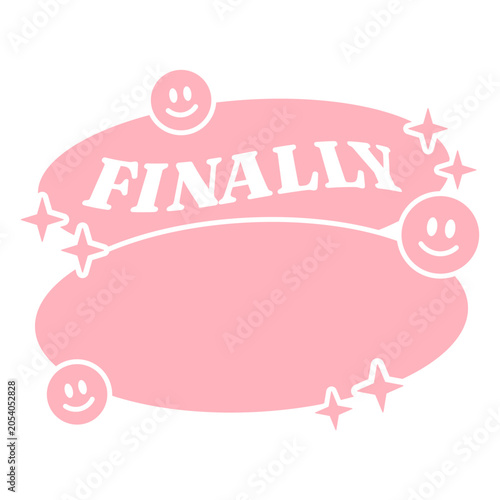 Billede på lærred Pink sticker with a smiley face and the word finally