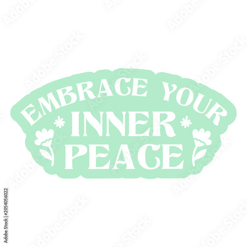 Valokuva Embrace your inner peace sticker