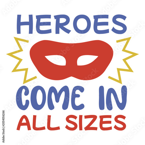 Фотография Heroes come in all sizes