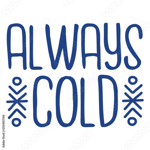 фотографія Chic always cold winter quote design