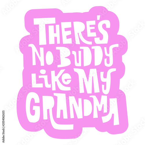 Foto There's no buddy like my grandma