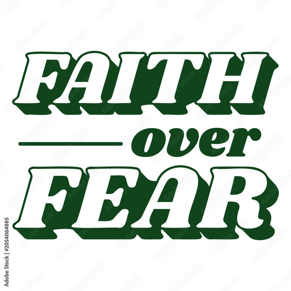 Obraz premium Inspirational faith over fear quote design