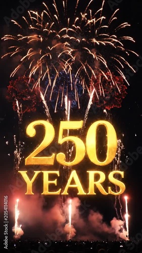 Spectacular Fireworks Celebration Commemorating 250 Years of History and Achievement with Colorful Displays and Bright Sparks