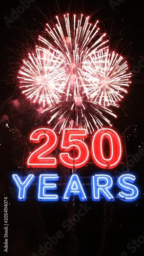 Celebrating 250 Years of History with a Spectacular Fireworks Display and Neon Text