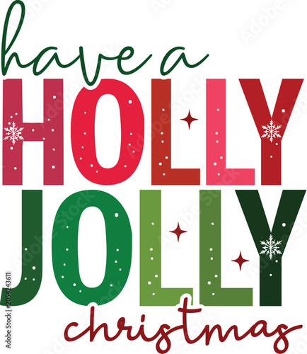 Have a Holly Jolly Christmas Svg Design