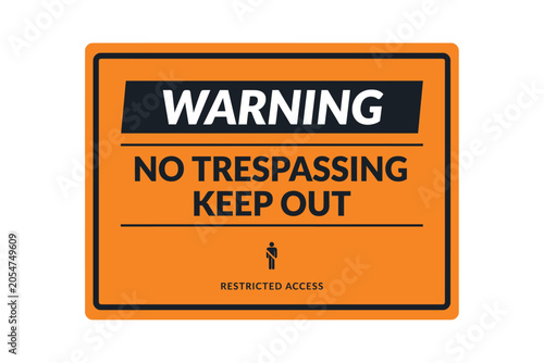 Schilderij op canvas Warning sign with no trespassing message orange and black vector illustration