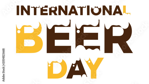 Fotografía International Beer Day Graphic: Bold typography declares INTERNATIONAL BEER DAY with stylized beer foam and drips, celebrating the global appreciation of beer and the spirit of camaraderie