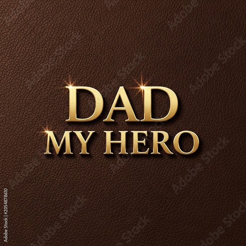 Dad My Hero elegant gold text on brown leather background, luxury Father's Day greeting card design, premium masculine typography for dad