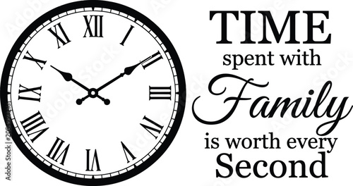 Schilderij op canvas Time spent with family is worth every second, vintage clock face with motivation