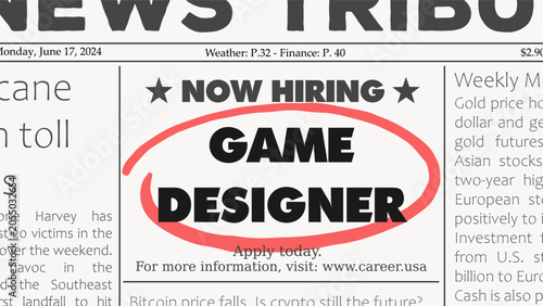 Game designer video game development career. Recruitment offer - job ad. Newspaper classified ad career opportunity.