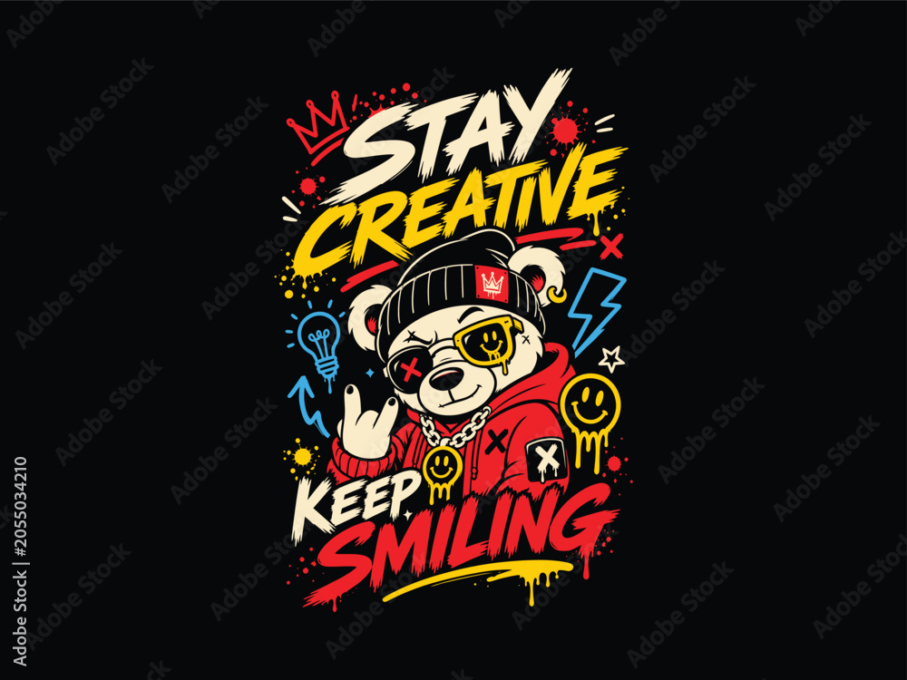 Obraz premium Urban Street Art Bear Illustration Stay Creative Keep Smiling Design