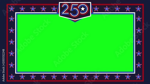 Patriotic 250 anniversary overlay frame with green screen center for easy content replacement in broadcasts, celebrations, presentations and promotional productions