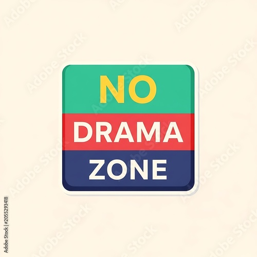 No drama zone sign with bold text.