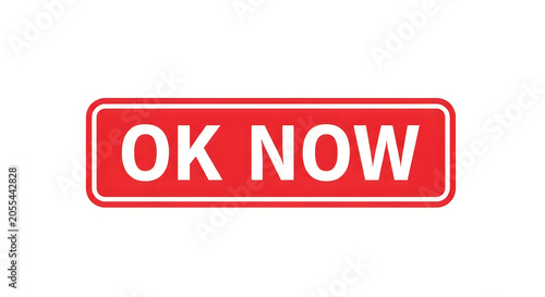A bold red rectangle with rounded corners containing the phrase 'ok now' in uppercase white letters, conveying urgency and immediate action in a modern, minimalist design style