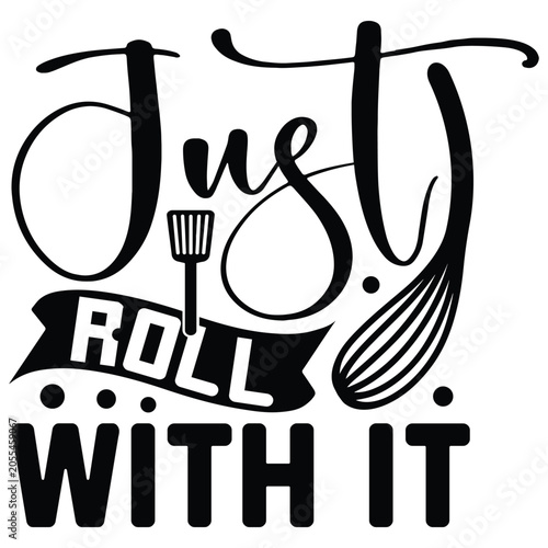 Cuadro en lienzo Just roll with it typographic design featuring a whisk and spatula in a modern vector graphic illustration with a playful phrase and kitchen utensils