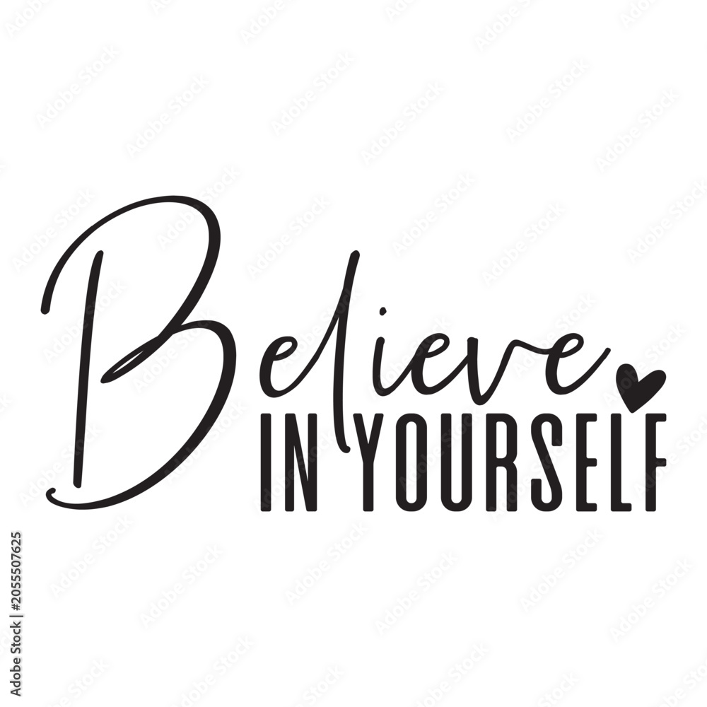 Obraz premium Believe In Yourself Design