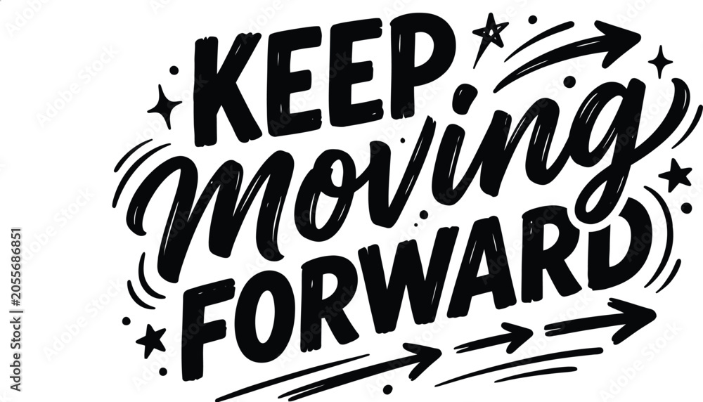 Fototapeta premium Keep moving forward hand lettered motivational quote