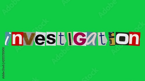 Investigation text graphic paper cut Stop Motion, magazine collage, ransom note style on green screen