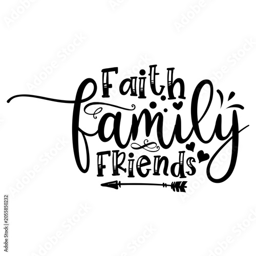 Title:
Faith Family Friends SVG, Elegant Script Hand Lettered Quote with Arrow Accent, Warm Welcoming Farmhouse Cut File for Home Decor