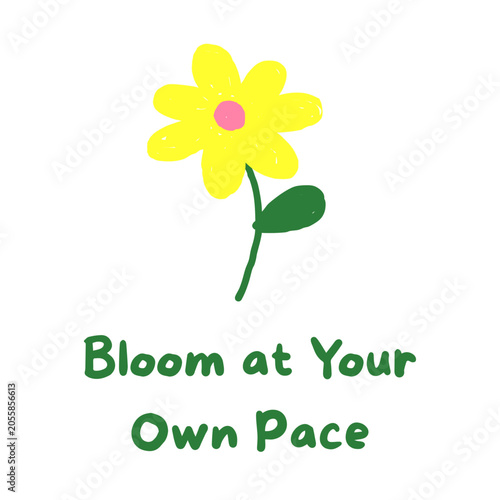 bloom at your own pace