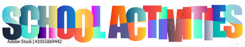 Colorful school activities text with vibrant rainbow colors