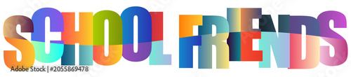 Colorful text design with school friends written in vibrant letters