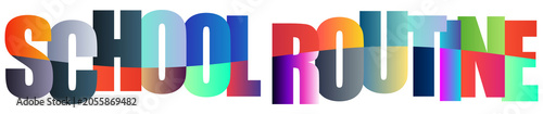 Colorful text graphic of school routine on transparent background