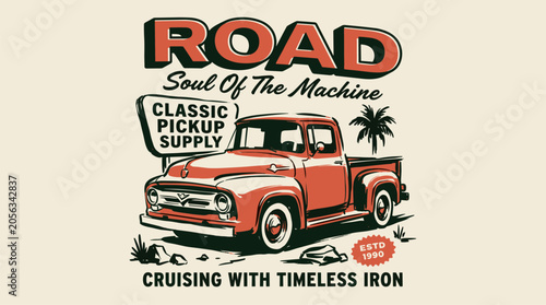 Build for speed. Classic pickup truck print design for t shirt print, poster, sticker, background. Soul of the machine. Road graphic print.