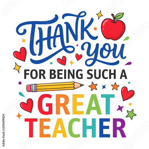 Colorful thank you message for a great teacher with apple and pencil  appreciation