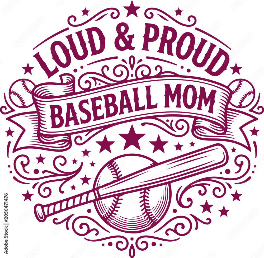 Fototapeta premium Loud proud baseball mom text banner and baseball bat graphics emblem with stars and ornamental swirls design.