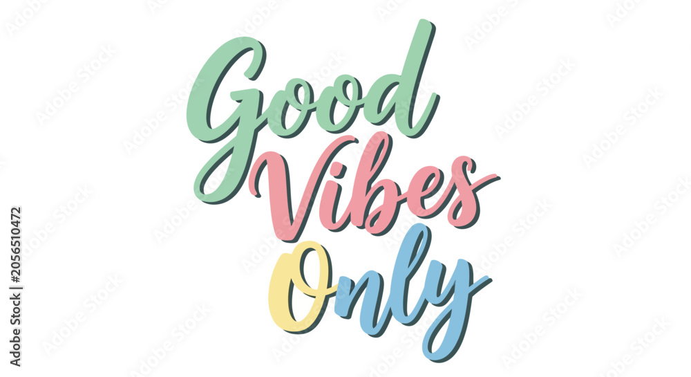 Obraz premium Good Vibes Only - Positive Affirmation Typography
