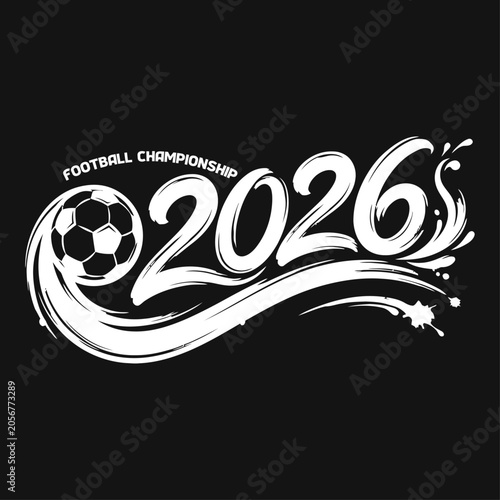 Football championship logo with soccer ball and year 2026, white vector illustration on black. 2026 competition contest cup date design digital art drawing event futball