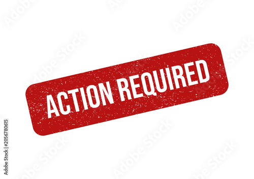 Red action required rubber stamp sign with a grunge texture effect