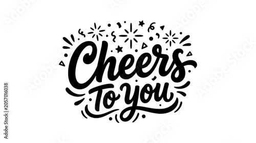 Cheers to you, celebratory typography quote design