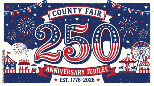 Banner featuring the number 250 in a patriotic style advertises a county fair anniversary celebration.