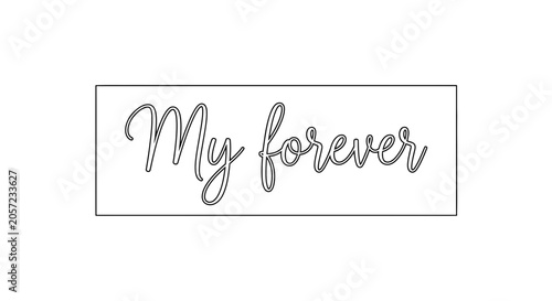 My Forever Handwritten Text, Romantic Love Quote, Elegant Script Font