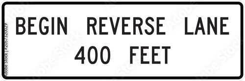Begin reverse lane 400 feet sign r3-9H Usa Regulatory Sign White Background with Black Legend